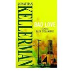 Picture of Bad Love - Jonathan Kellerman