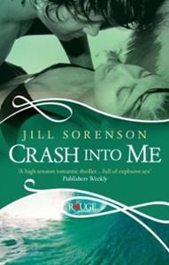 Picture of Crash Into Me - Jill Sorenson