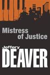 Picture of Mistress of Justice - Jeffery Deaver