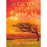 Picture of The God Who Begat a Jackal - Nega Mezlekia