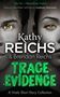 Picture of Trace Evidence  - Kathy Reichs