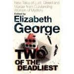 Picture of Two of the Deadliest -Elizabeth George