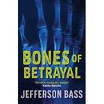 Picture of Bones of Betrayal - Jefferson Bass