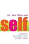 Picture of Self - The Essential Health & Life Guide for Today's Woman-Dr Linda Friedland