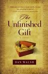 Picture of The Unfinished Gift - Dan Walsh