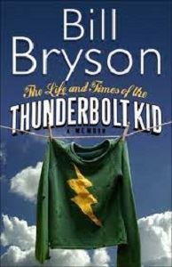 Picture of The Life and Times of The Thunderbolt Kid - Bill Bryson