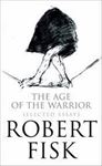 Picture of The Age of the Warrior - Robert Fisk