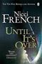 Picture of Until it's Over - Nicci French