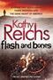 Picture of Flash and Bones - Kathy Reichs