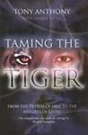 Picture of Taming the Tiger - Tony Anthony