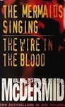 Picture of The Mermaids Singing / The Wire In The Blood- Val McDermid