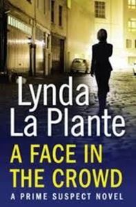 Picture of A Face In The Crowd- Lynda La Plante