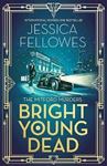 Picture of Bright Young Dead - Jessica Fellowes